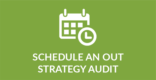 Schedule an Out Strategy Audit